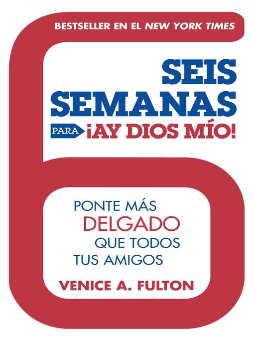 Title details for Seis Semanas Para ¡Ay Dios Mio! by Venice A. Fulton - Available